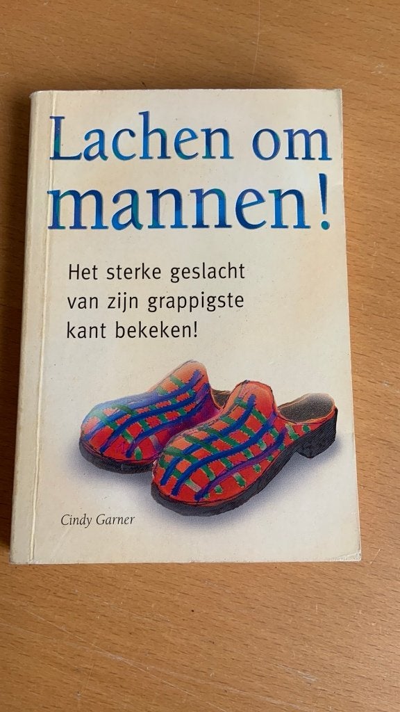 Lachen om mannen! - het sterke geslacht van zijn grappigste, Boeken, Ophalen of Verzenden, Moppen
