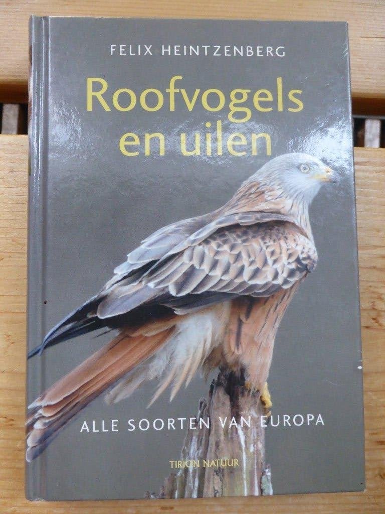 Roofvogels en uilen - Felix Heintzenberg, Ophalen of Verzenden, Zo goed als nieuw, Bloemen, Planten en Bomen