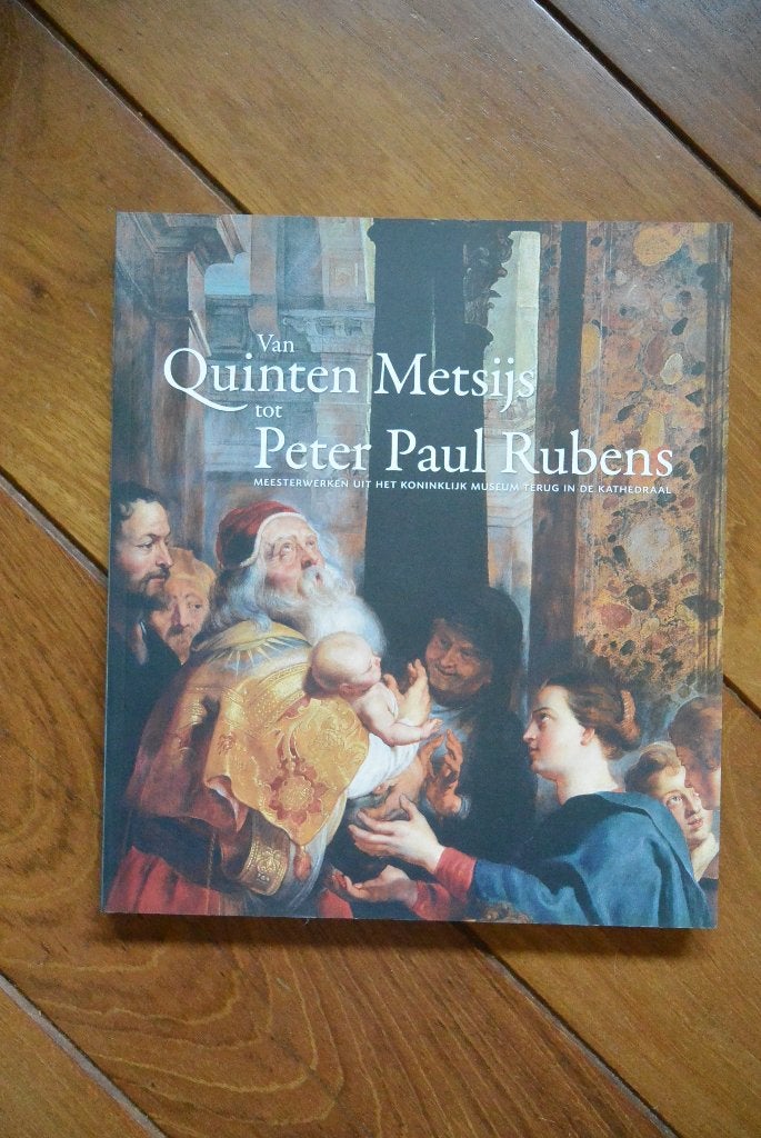 Van Quinten Metsijs tot Peter Paul Rubens, Diverse auteurs, Ophalen of Verzenden, Zo goed als nieuw, Schilder- en Tekenkunst