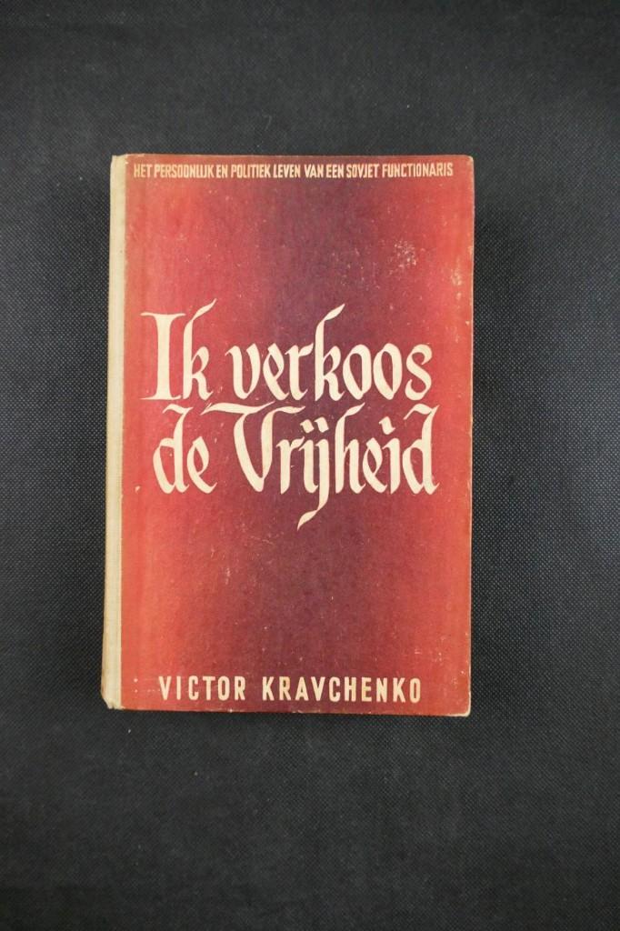 Victor Kravchenko - Ik verkoos de vrijheid (2e druk 1948), Ophalen of Verzenden, Gelezen, Europa