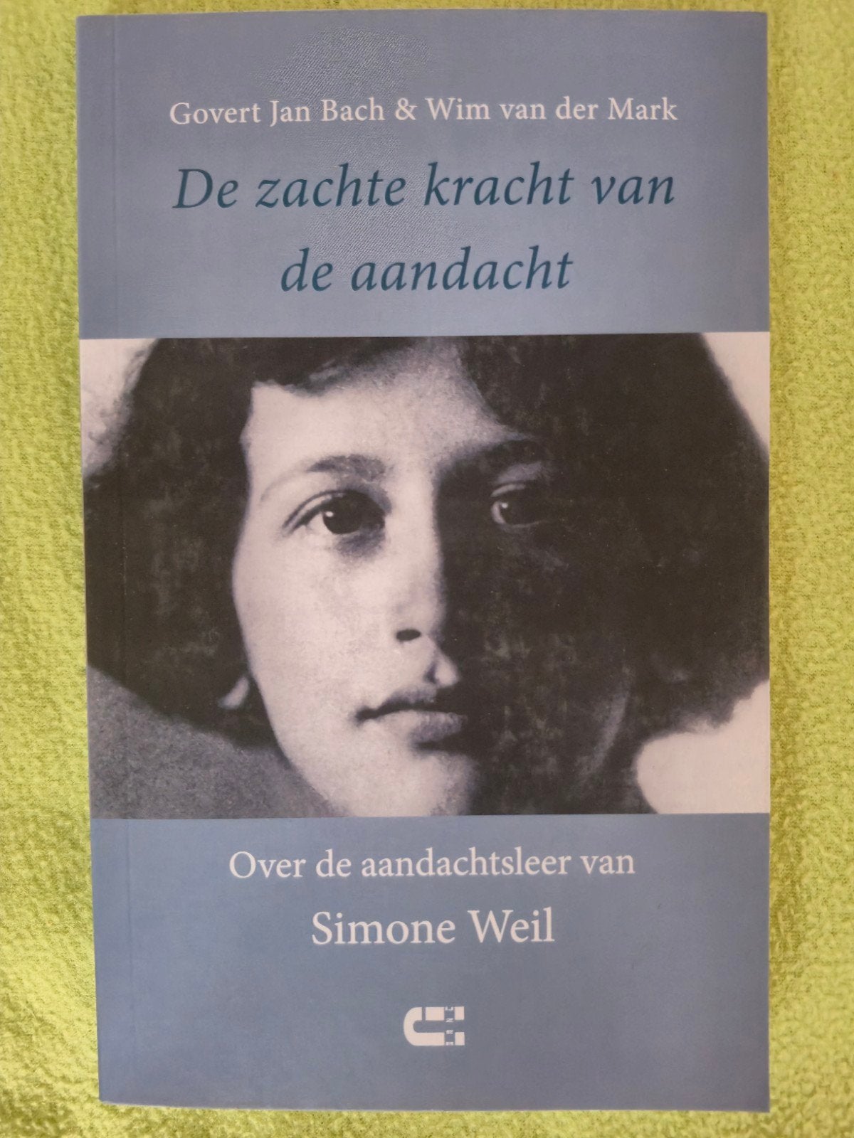 (424)De zachte kracht van de aandacht - Simone Weil, Boeken, Verzenden, Nieuw, Govert Jan Bach & Wim van der Mark, Nederland