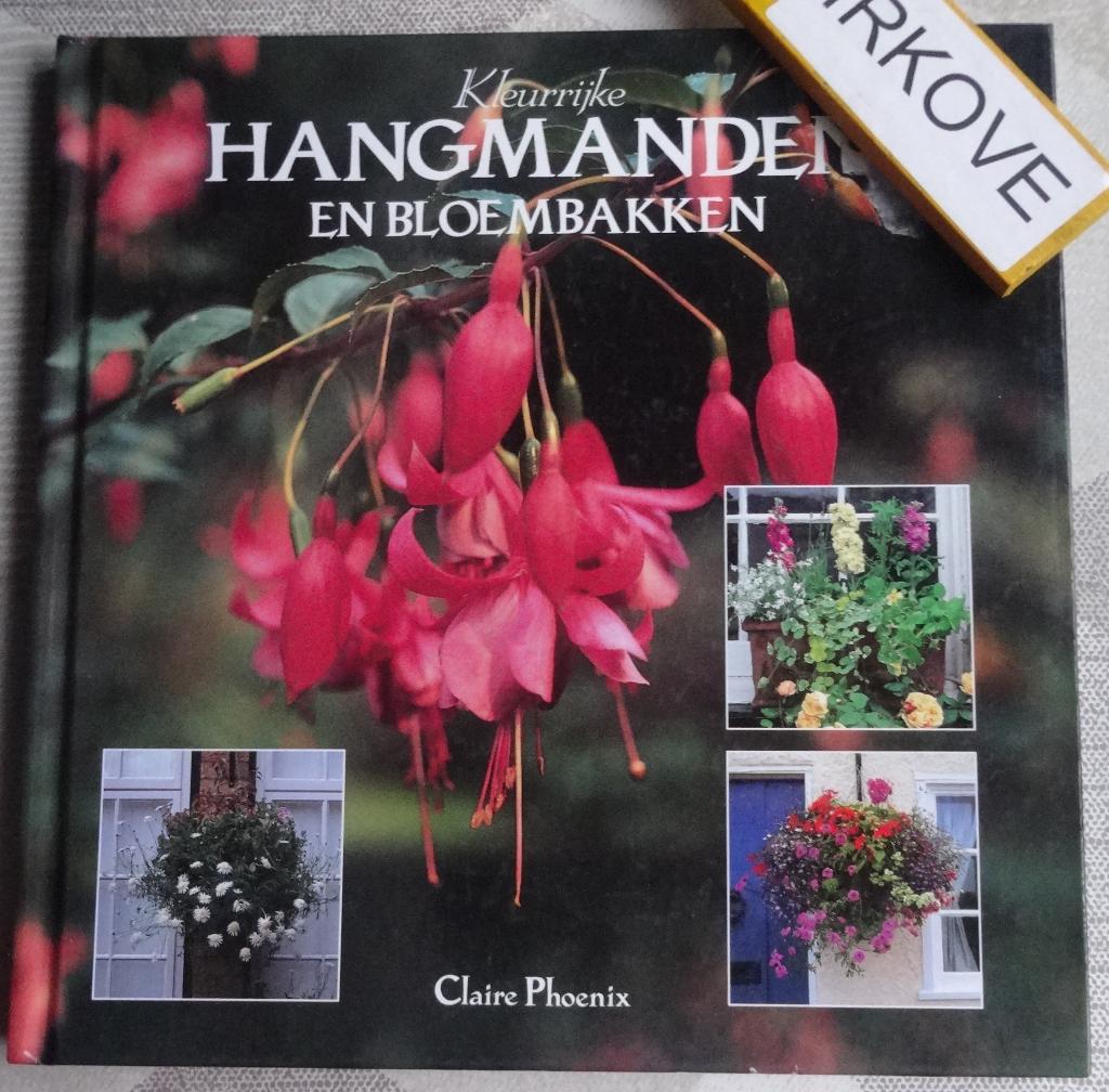 KLEURRIJKE HANGMANDEN EN BLOEMBAKKEN * Claire Phoenix *, Verzenden, Zo goed als nieuw, Claire Phoenix, Tuinieren en Tuinplanten