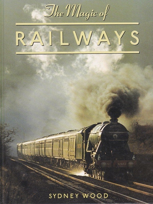 The Magic of Railways - Sydney Wood, Ophalen of Verzenden, Gelezen, Sydney Wood, Trein