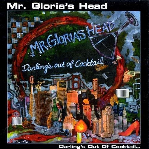 cd van Mr. Gloria\'s Head – Darling\'s Out Of Cocktail..., Verzenden, Zo goed als nieuw, Poprock