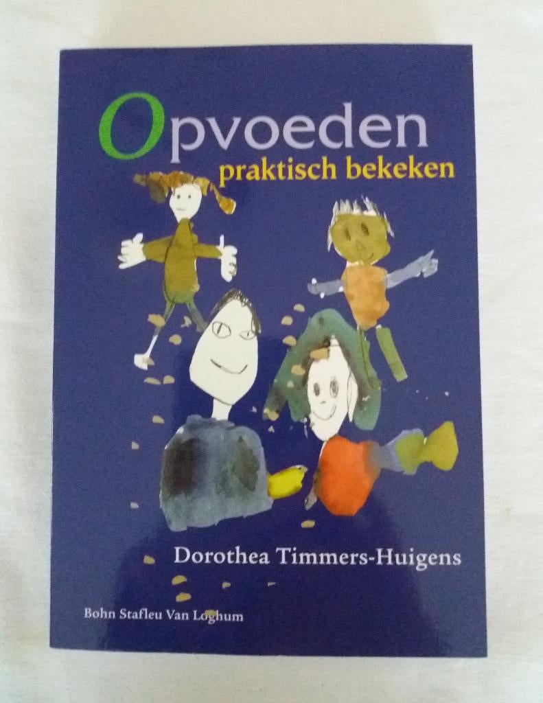 Opvoeden praktisch bekeken. D. Timmers-Huigens, Ophalen of Verzenden, Alpha, Gelezen, HBO