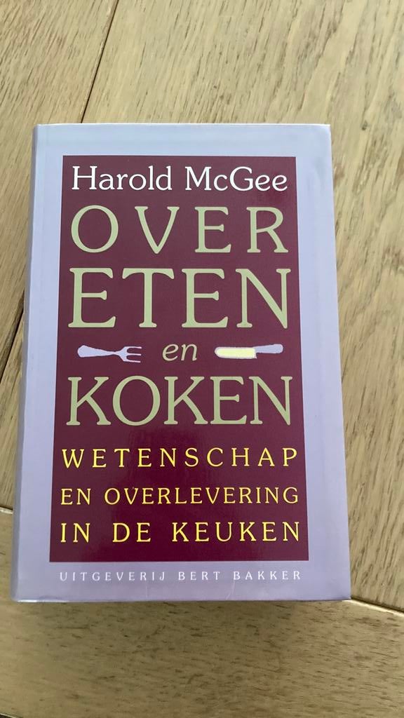 Harold McGee - Over eten en koken / wetenschap overlevering, Boeken, Ophalen of Verzenden, Gelezen, H. MacGee