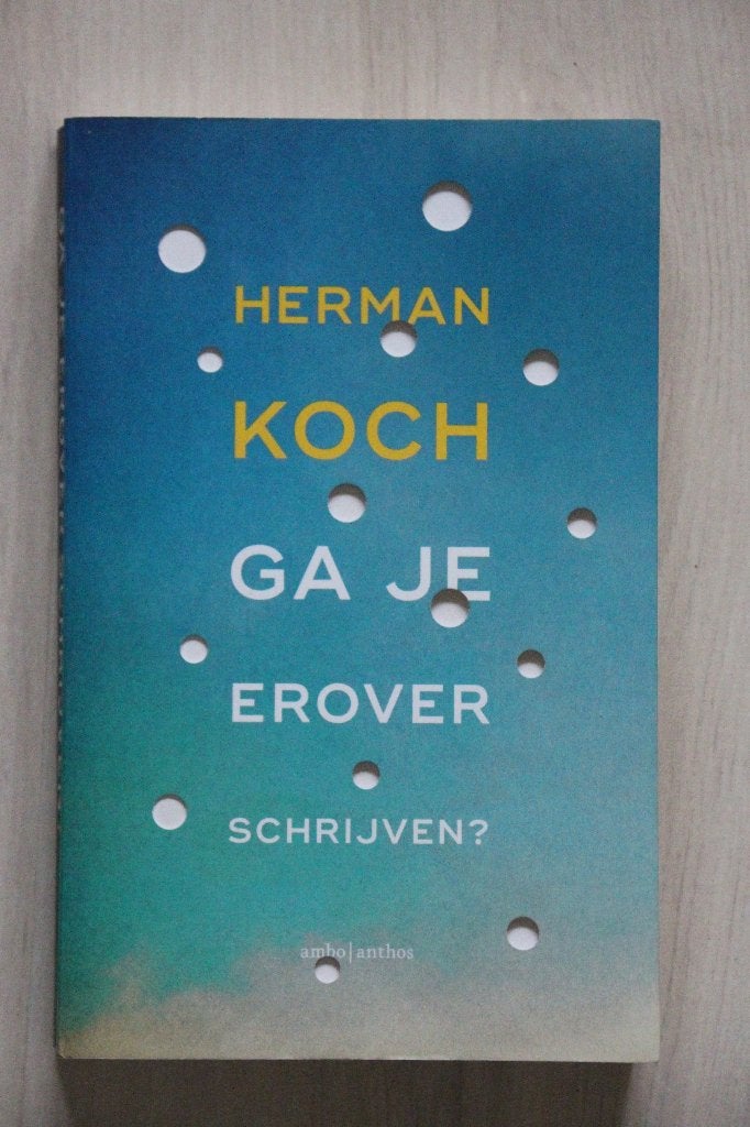Herman Koch - Ga je erover schrijven?, Herman Koch, Ophalen of Verzenden, Zo goed als nieuw, Nederland