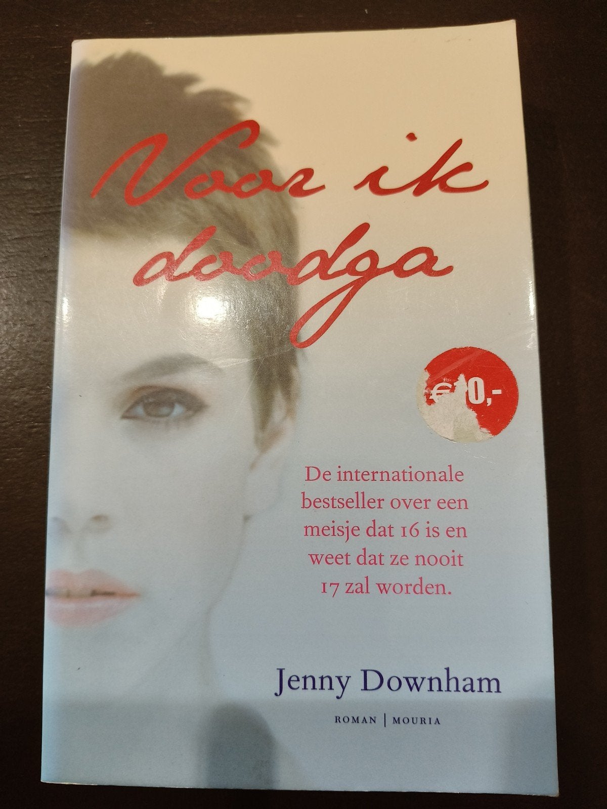Jenny Downham - Voor ik doodga, Boeken, Ophalen of Verzenden, Zo goed als nieuw, Nederland, Jenny Downham