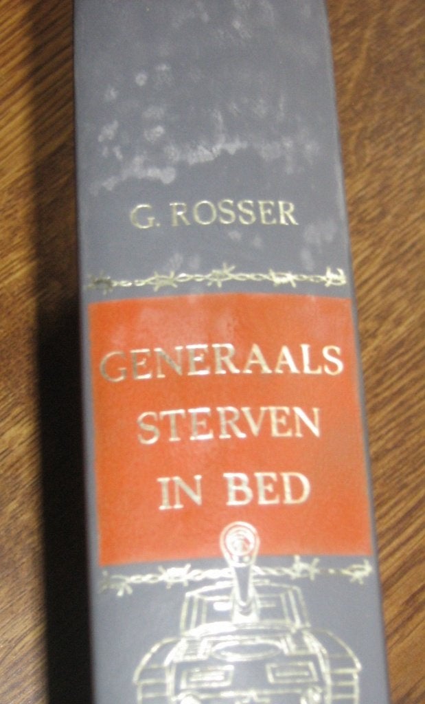 Generaals sterven in bed. G. Rosser, Ophalen of Verzenden, Tweede Wereldoorlog, Gelezen