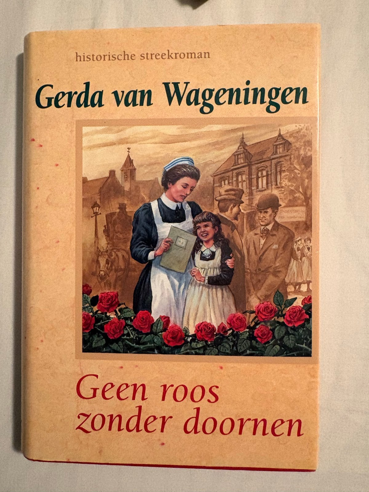 Gerda van Wageningen - Geen roos zonder doornen, Boeken, Ophalen of Verzenden, Gelezen