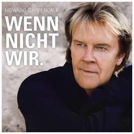 Howard Carpendale - Wenn nicht wir - CD, Cd's en Dvd's, Verzenden, Nieuw in verpakking