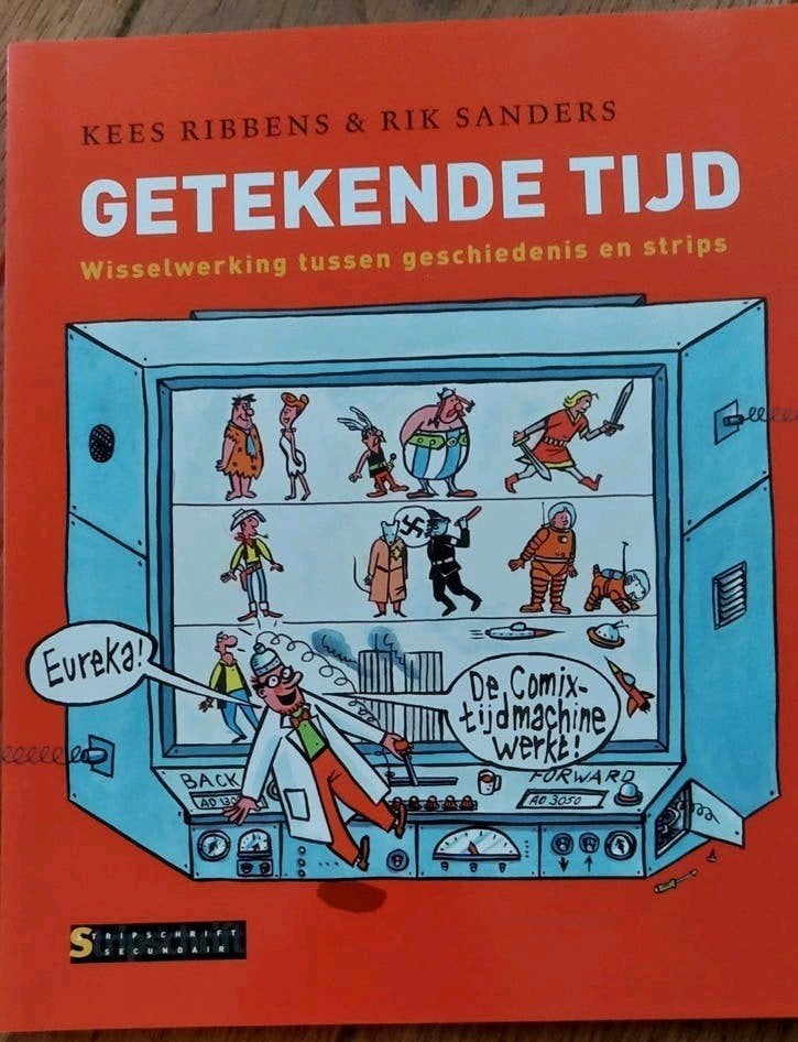 De Getekende Tijd Wisselwerking tussen geschiedenis en strip, Eén stripboek, Ophalen of Verzenden, Zo goed als nieuw, Kees Ribbens & Rik Sanders