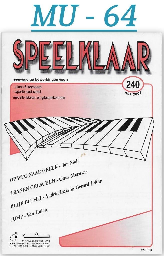 MU-64 BLADMUZIEK SPEELKLAAR NR 240 Juli 2007, Muziek en Instrumenten, Bladmuziek, Ophalen of Verzenden, Gebruikt, Artiest of Componist