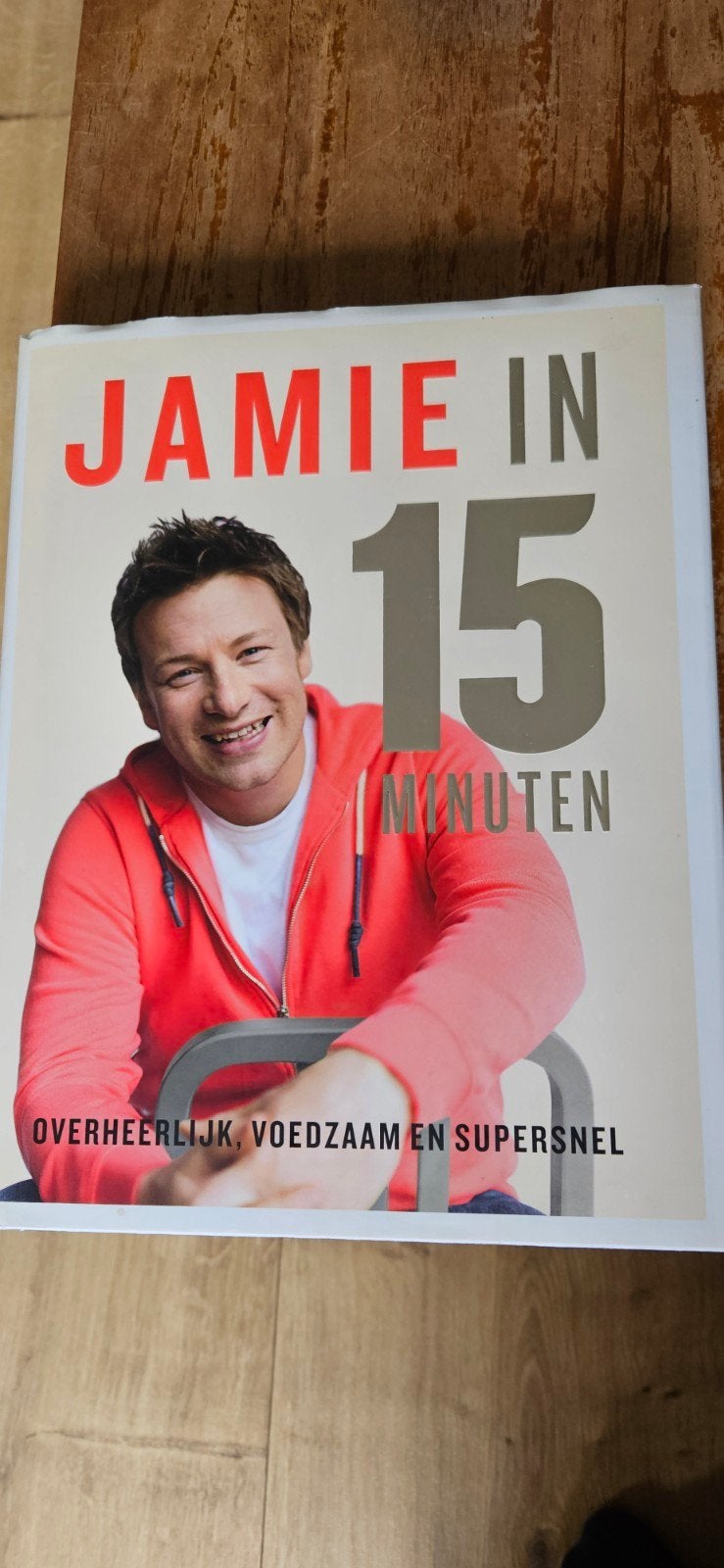 Jamie in 15 Minuten: Overheerlijk, voedzaam en supersnel, Boeken, Gelezen, Voorgerechten en Soepen, Ophalen of Verzenden, Jamie Oliver