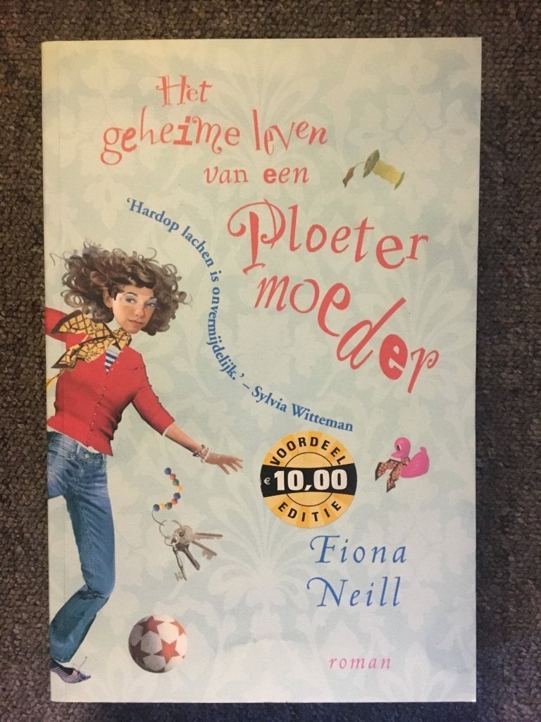 Het geheime leven van een Ploetermoeder; door Fiona Neill, Boeken, Ophalen of Verzenden, Gelezen, Fiona Neill