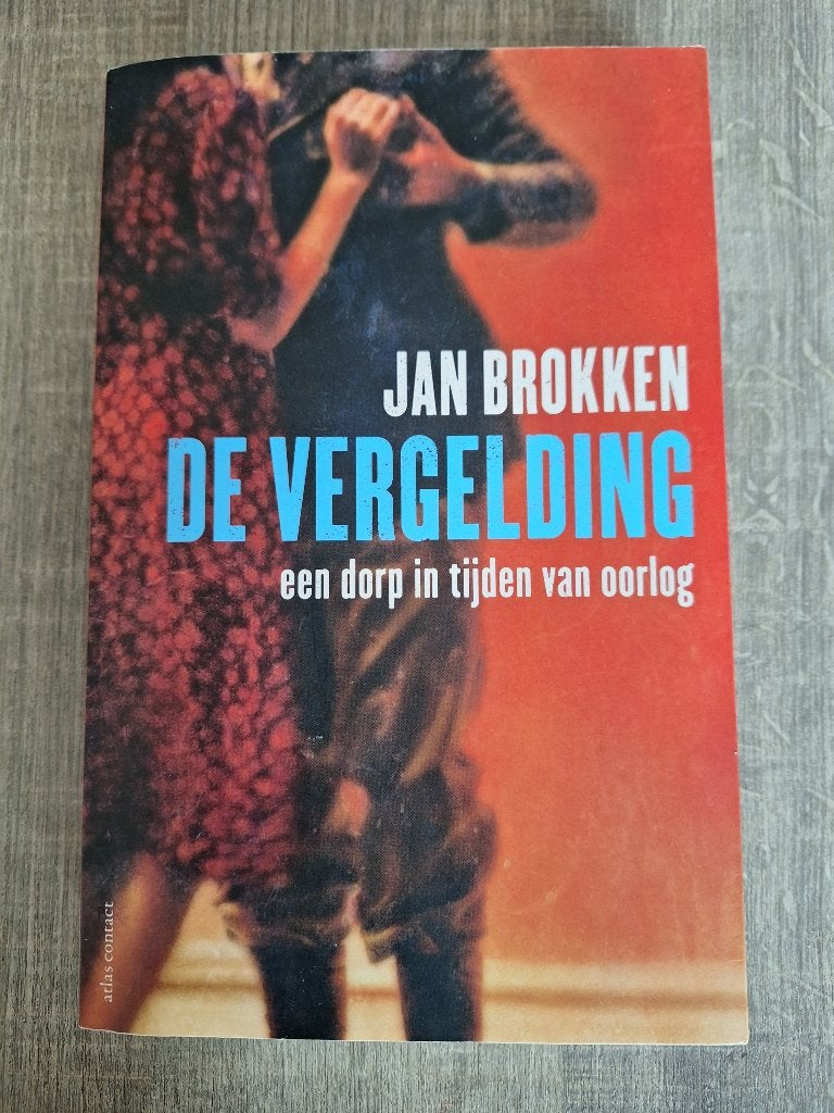 Jan Brokken -De vergelding .Oorlog., Ophalen of Verzenden, Tweede Wereldoorlog, Zo goed als nieuw, Overige onderwerpen