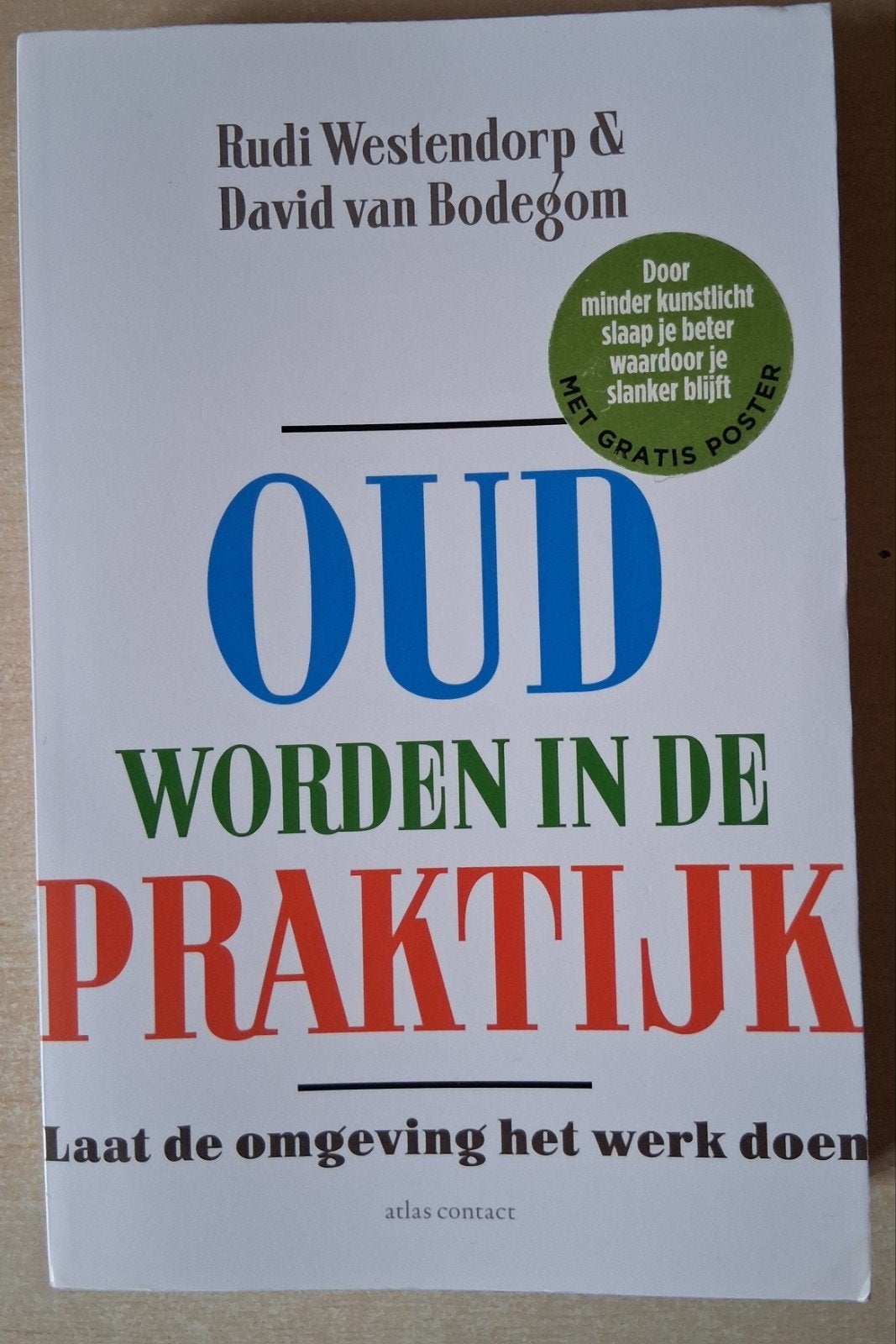 R. Westendorp/D. van Bodegom - Oud worden in de praktijk, Boeken, Ophalen of Verzenden, Gelezen, David van Bodegom; Rudi Westendorp