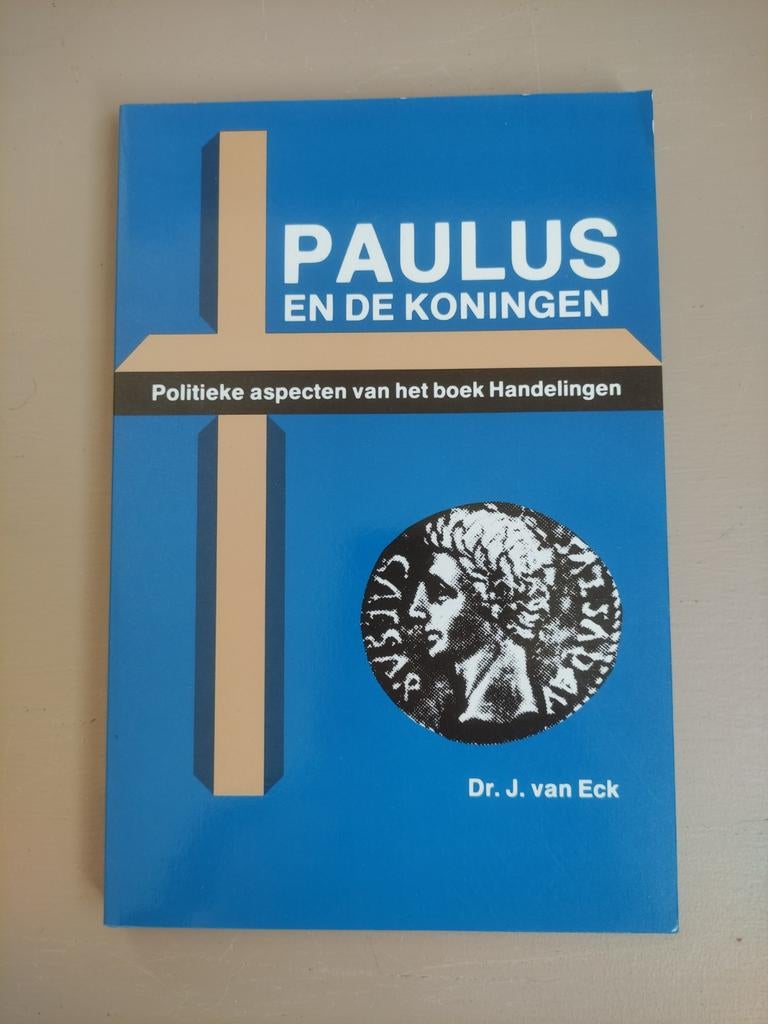 Dr. J. van Eck. Paulus en de koningen, Ophalen of Verzenden