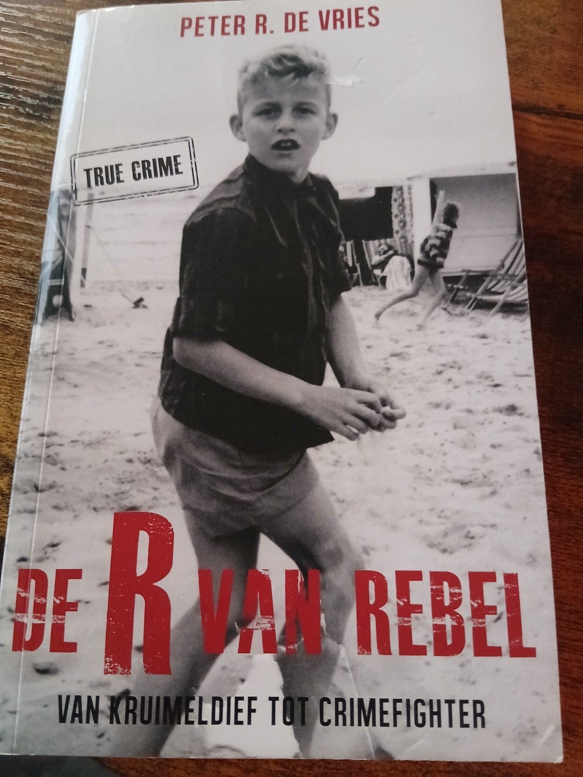 De R van Rebel - Peter R. de Vries (True Crime), Ophalen of Verzenden, Zo goed als nieuw, Peter R. de Vries
