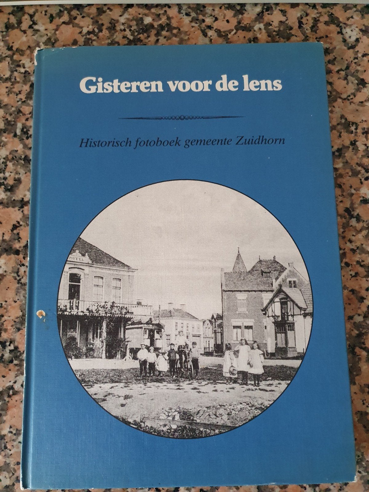 Gisteren voor de lens - Historisch fotoboek Zuidhorn, Ophalen of Verzenden, 20e eeuw of later, Zo goed als nieuw, Onbekend