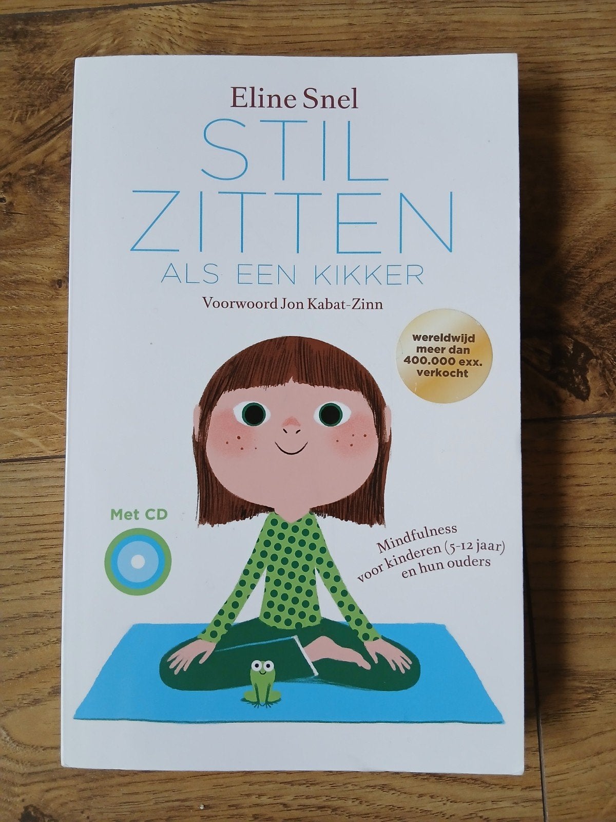 Eline Snel - Stilzitten als een kikker, Boeken, Ophalen of Verzenden, Eline Snel, Ontwikkelingspsychologie, Zo goed als nieuw