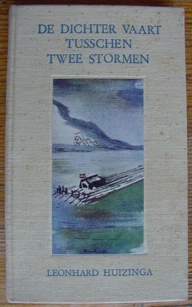 Leonard Huizinga- De Dichter Vaart Tusschen Twee Stormen, Ophalen of Verzenden, Gelezen, Nederland