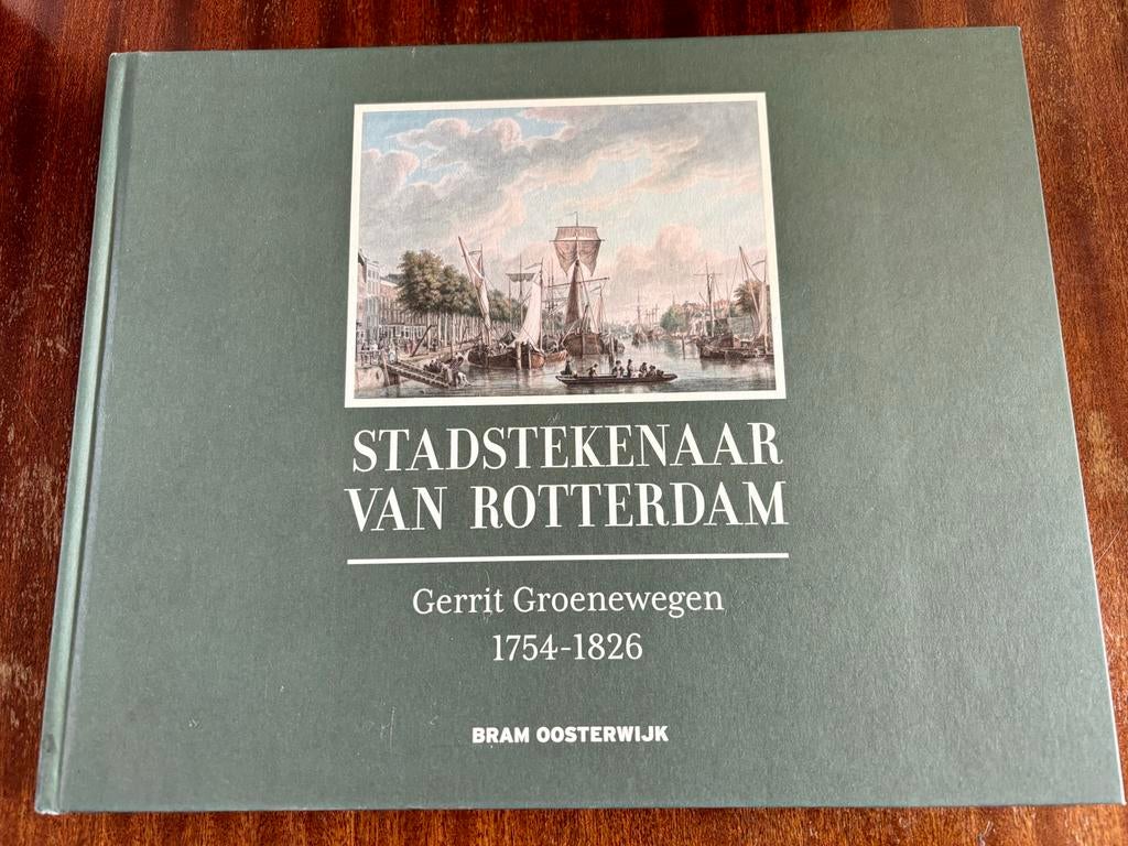 Stadstekenaar van Rotterdam: Gerrit Groenewegen 1754-1826, Ophalen of Verzenden, Zo goed als nieuw, Schilder- en Tekenkunst