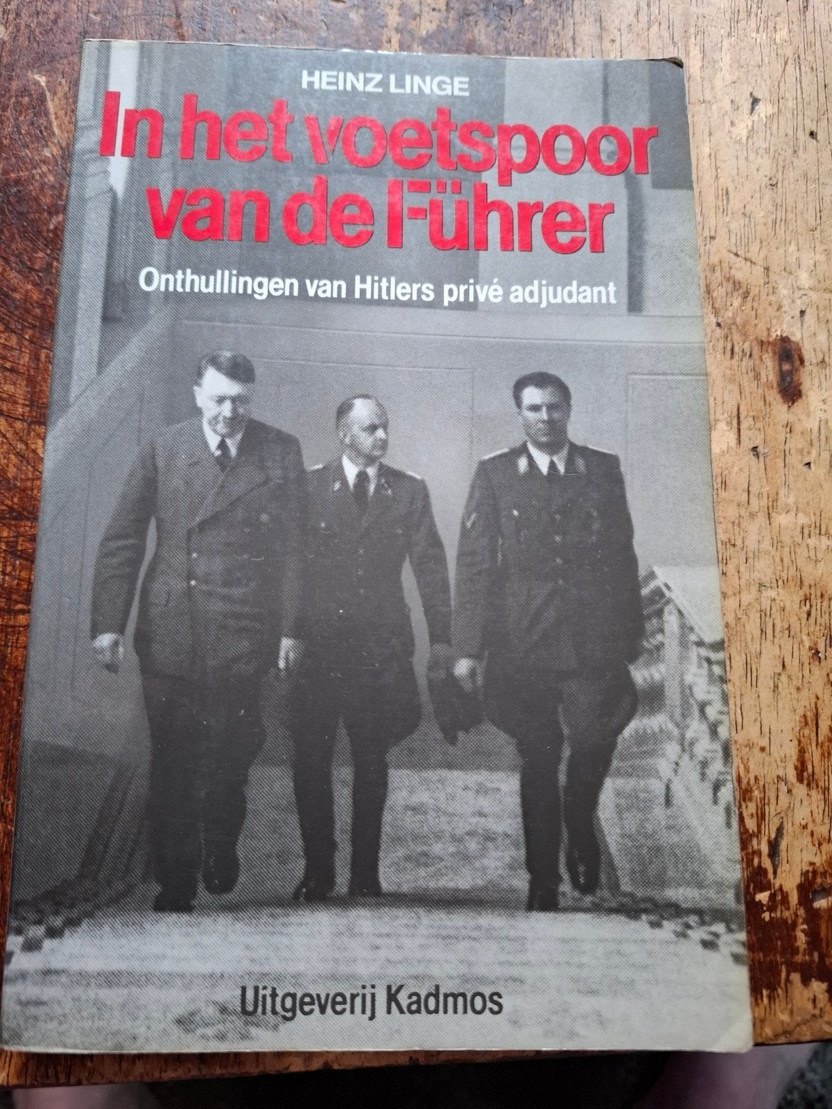 In het voetspoor van de Führer - Heinz Linge, Ophalen of Verzenden, Algemeen, Heinz Linge, Tweede Wereldoorlog