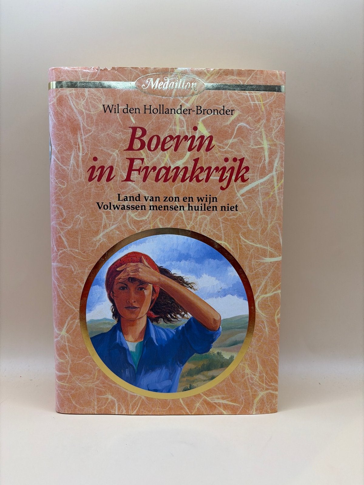 Boerin in Frankrijk - Wil den Hollander-Bronder, Ophalen of Verzenden, Gelezen, Nederland