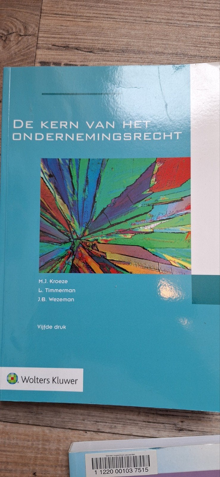 De Kern van het Ondernemingsrecht - Vijfde druk, M.J. Kroeze, L. Timmerman, J.B. Wezeman, Zo goed als nieuw, Gamma, HBO