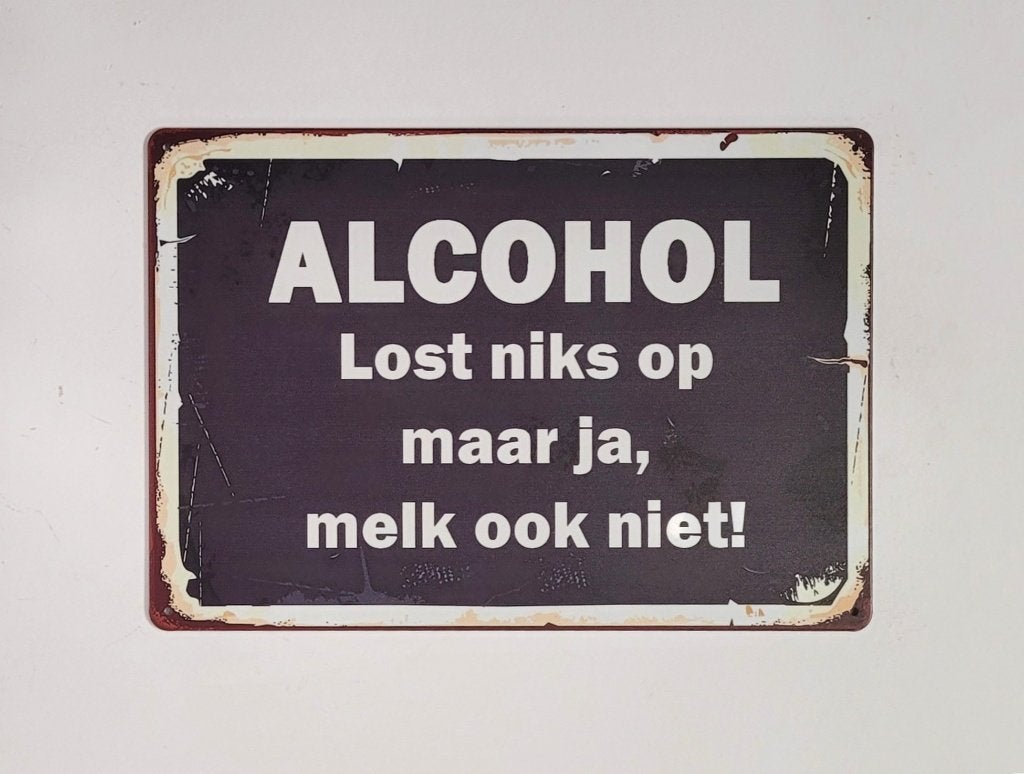 Alcohol lost niks op melk ook niet reclamebord van metaal, Info@deconoord.nl, Deco Noord, Nieuw, Ophalen of Verzenden