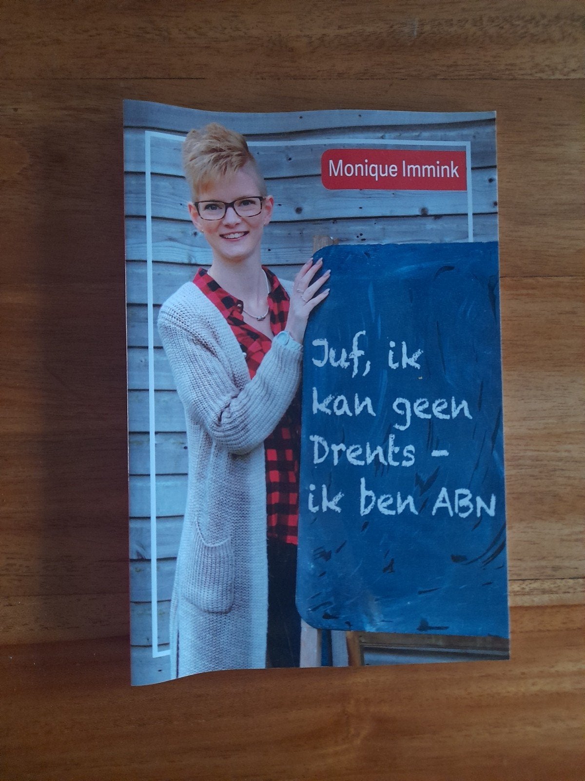 Juf, ik kan geen Drents - ik ben ABN - Monique Immink, Ophalen of Verzenden, Zo goed als nieuw, Monique Immink, Nederland