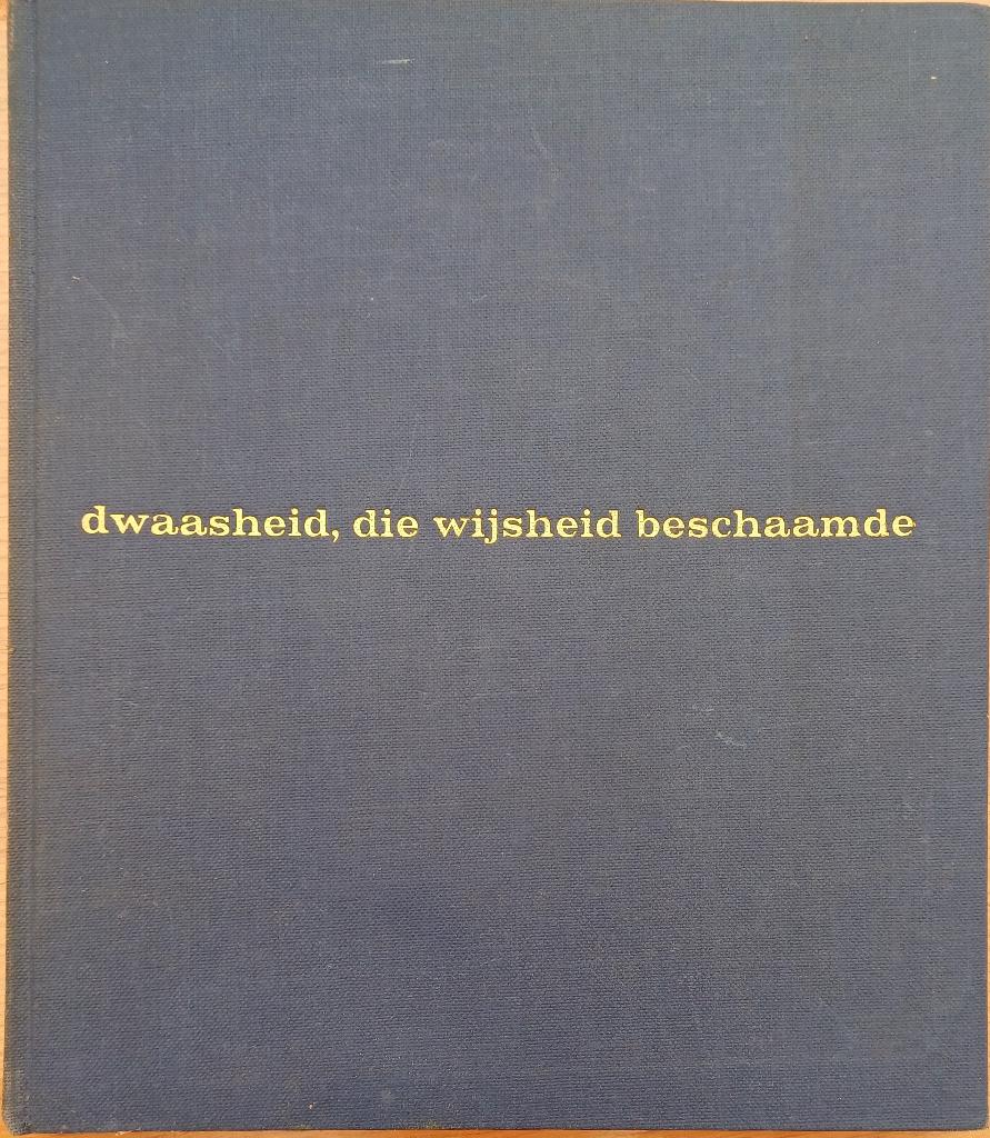 ACTIE! Dwaasheid, die wijsheid beschaamde 100 jaar Neerbosch, Boeken, Geschiedenis | Stad en Regio, Ophalen of Verzenden, 20e eeuw of later