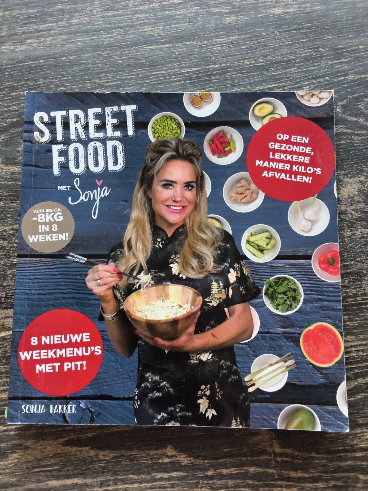 Streetfood met Sonja Bakker: Gezond en lekker afvallen, Ophalen of Verzenden, Sonja Bakker, Gezond koken, Overige gebieden