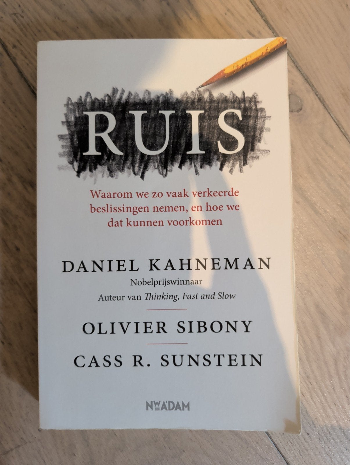 Ruis - Daniel Kahneman - Psychologie boek, Boeken, Ophalen of Verzenden, Zo goed als nieuw, Cognitieve psychologie, Daniel Kahneman, Olivier Sibony, Cass R. Sunstein