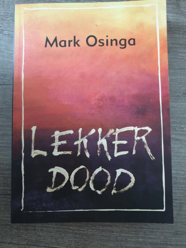 Lekker Dood - Mark Osinga (Boek), Boeken, Ophalen of Verzenden, Gelezen, Mark Osinga