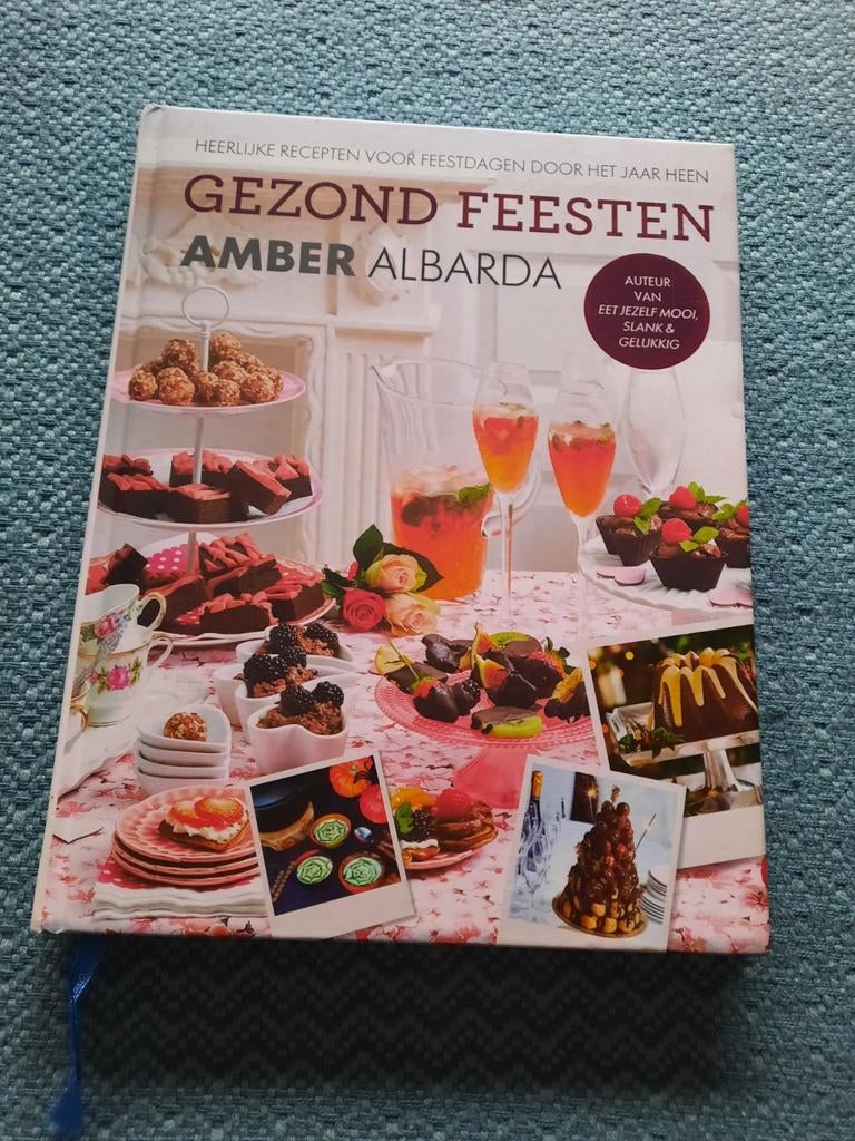 Gezond Feesten - Amber Albarda - Hardcover - Nieuwstaat, Boeken, Amber Albarda, Zo goed als nieuw, Gezond koken, Overige gebieden