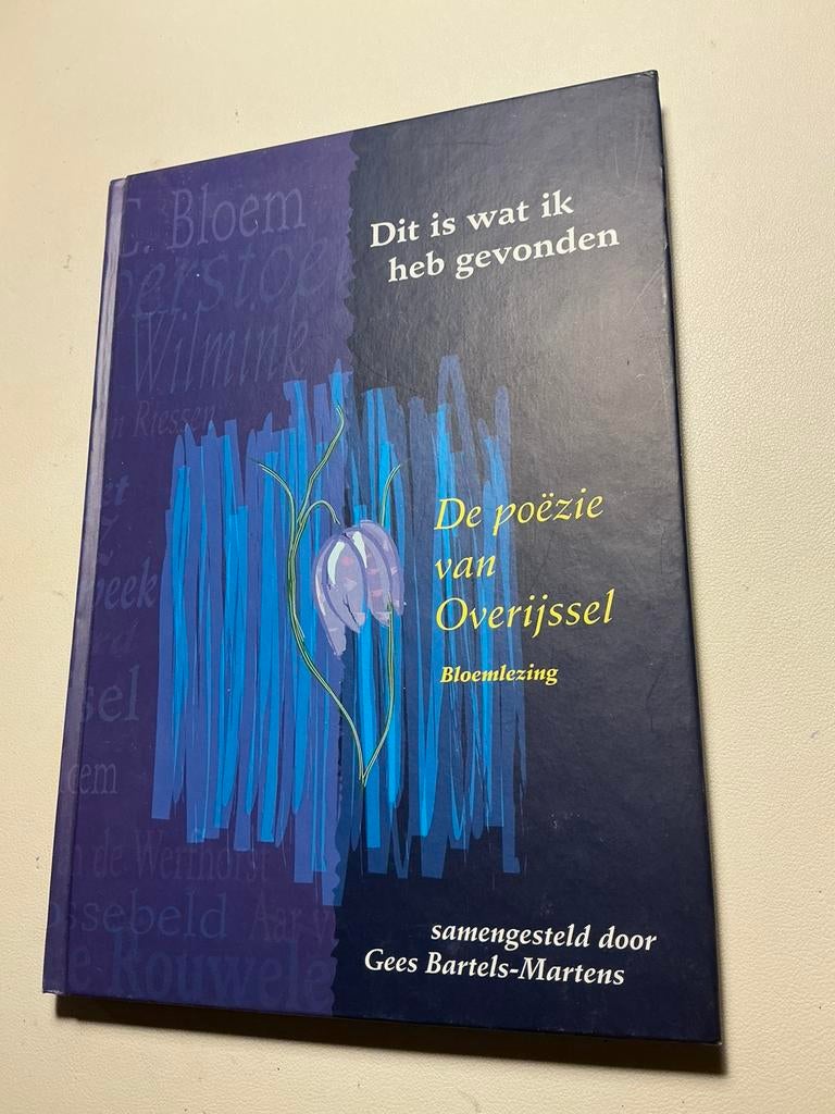 DE POËZIE VAN OVERIJSSEL.  DIT IS WAT IK HEBGEVONDEN. BARTEL, Ophalen of Verzenden, Gelezen