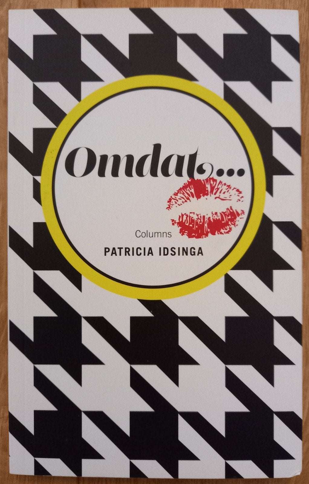 Patricia Idsinga - Omdat.../columns, Ophalen of Verzenden, Zo goed als nieuw, Patricia Idsinga, Eén auteur