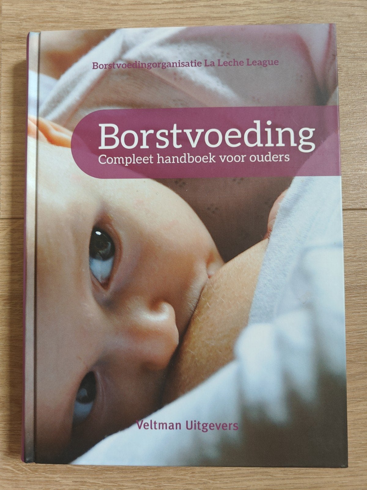Borstvoeding: Compleet handboek voor ouders, Boeken, Ophalen of Verzenden, Zo goed als nieuw, Zwangerschap en Bevalling, La Leche League International