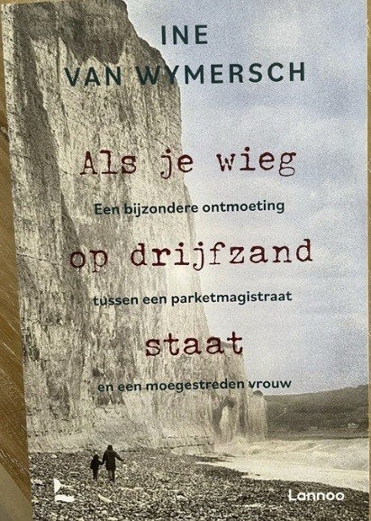Als je wieg op drijfzand staat, Ine van Wymersch, Ophalen of Verzenden, Zo goed als nieuw, Maatschappij en Samenleving, Nederland