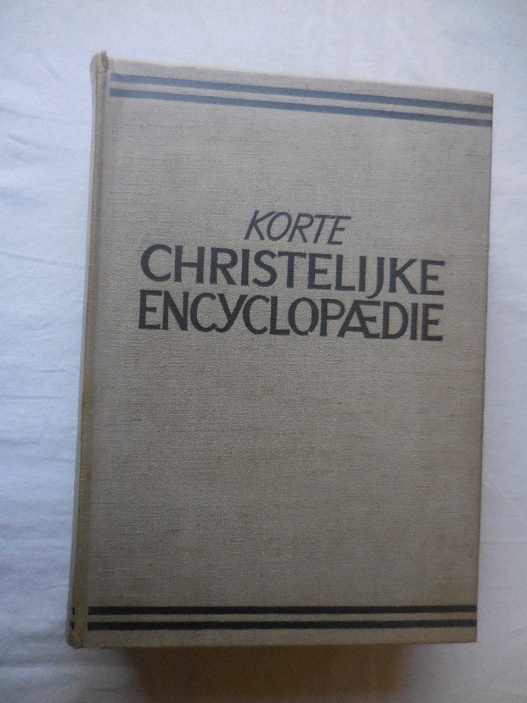 Korte Christelijke Encyclopaedie (1934), Boeken, Complete serie, Overige onderwerpen, Ophalen, Gelezen