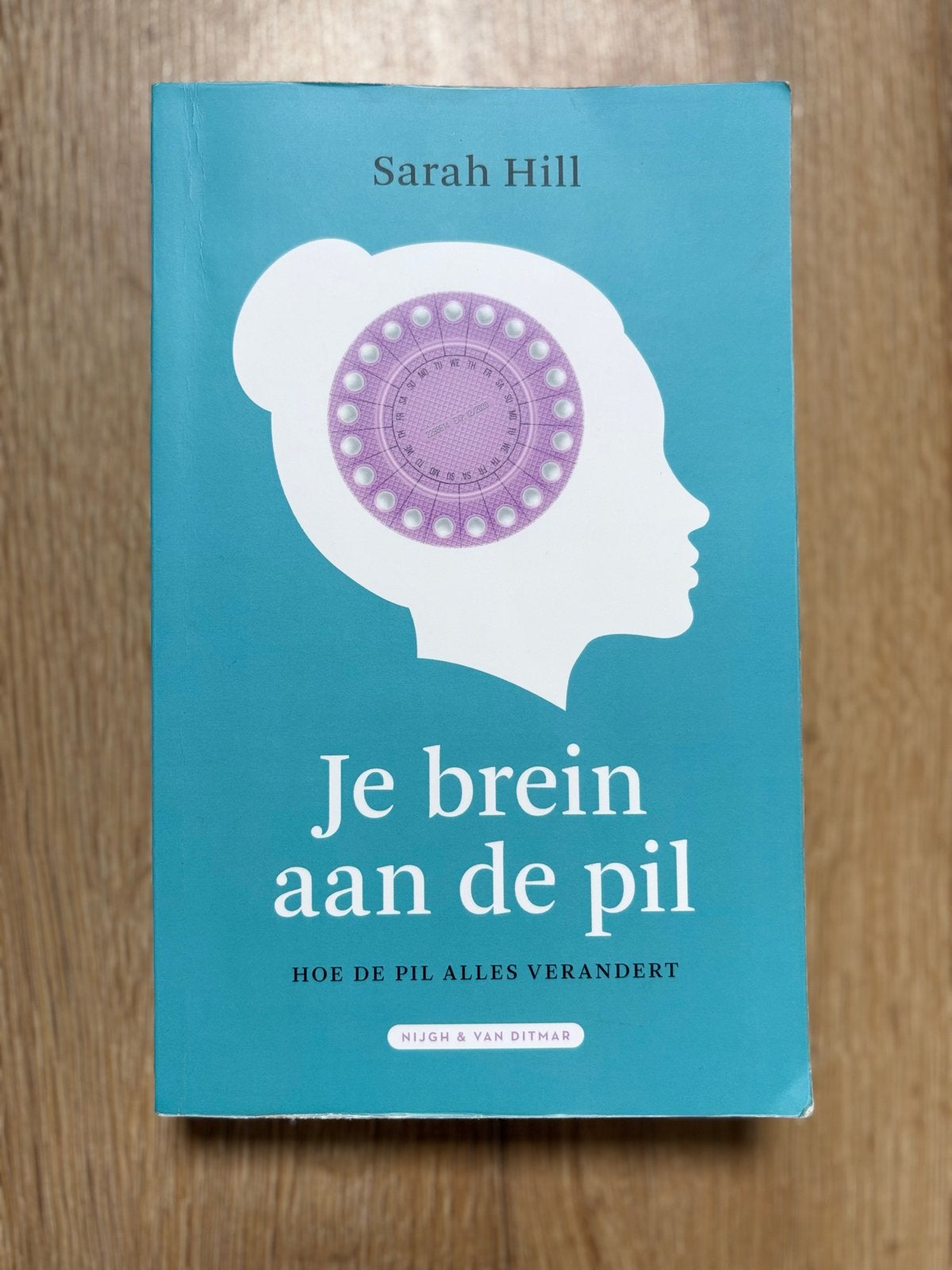 Je brein aan de pil - Sarah Hill, Boeken, Ophalen of Verzenden, Zo goed als nieuw, Gezondheid en Conditie