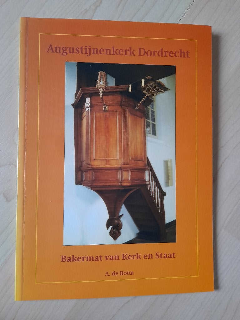 AUGUSTIJNENKERK DORDRECHT Bakermat van kerk en staat, Ophalen of Verzenden, Gelezen