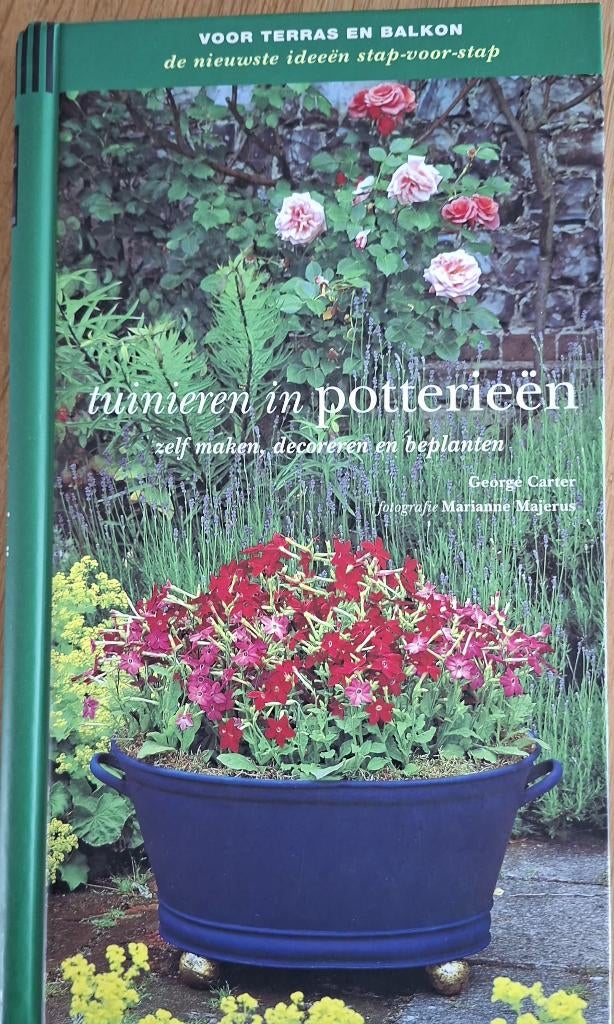 Tuinieren in Potterieen, Gelezen, Ophalen of Verzenden, Tuinieren en Tuinplanten, George Carter
