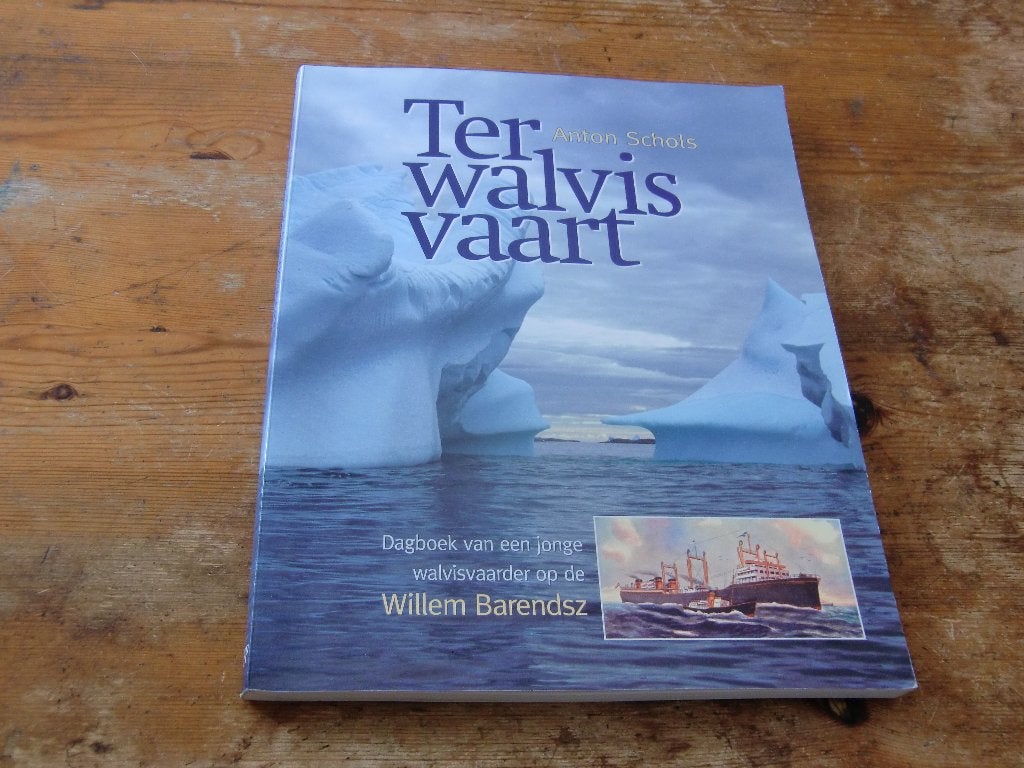 A. Schols : Ter Walvisvaart Walsvisvaarder Willem Barendsz, Ophalen of Verzenden, Zo goed als nieuw, Motorboot, Boek of Tijdschrift