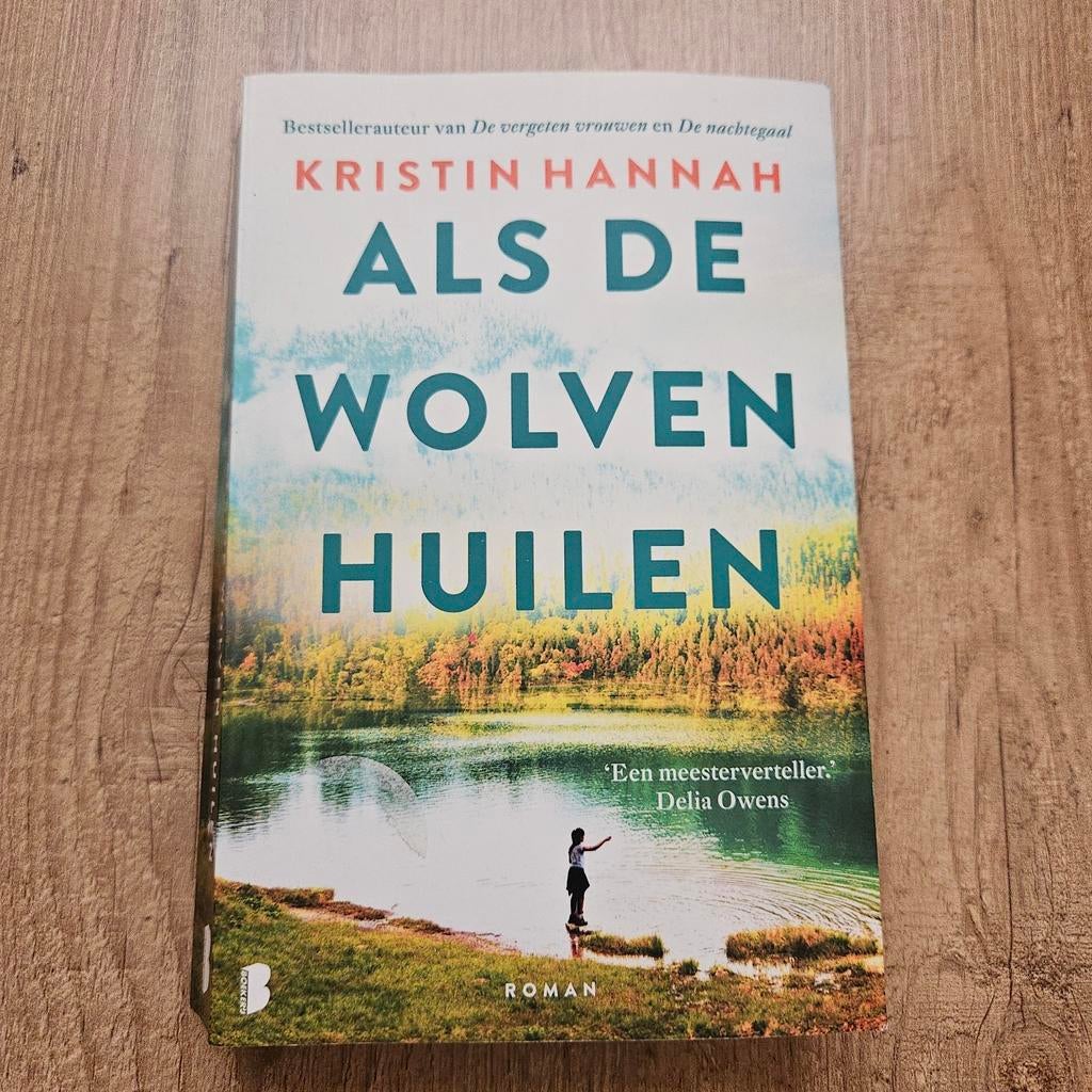 Kristin Hannah - Als de wolven huilen, Boeken, Ophalen of Verzenden, Zo goed als nieuw, Kristin Hannah, Amerika