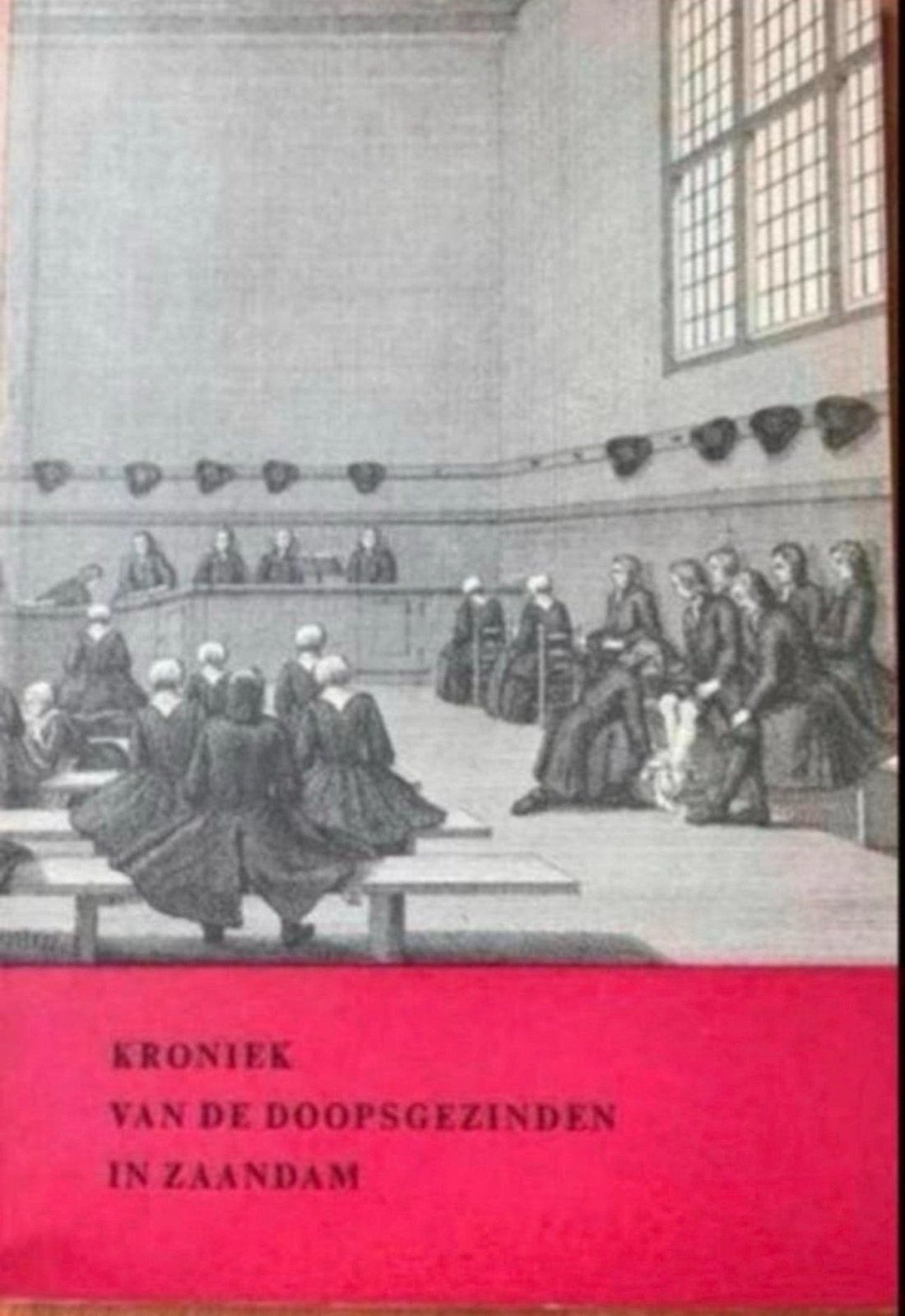 Kroniek van de doopsgezinden in Zaandam, Ophalen of Verzenden, 20e eeuw of later, Gelezen
