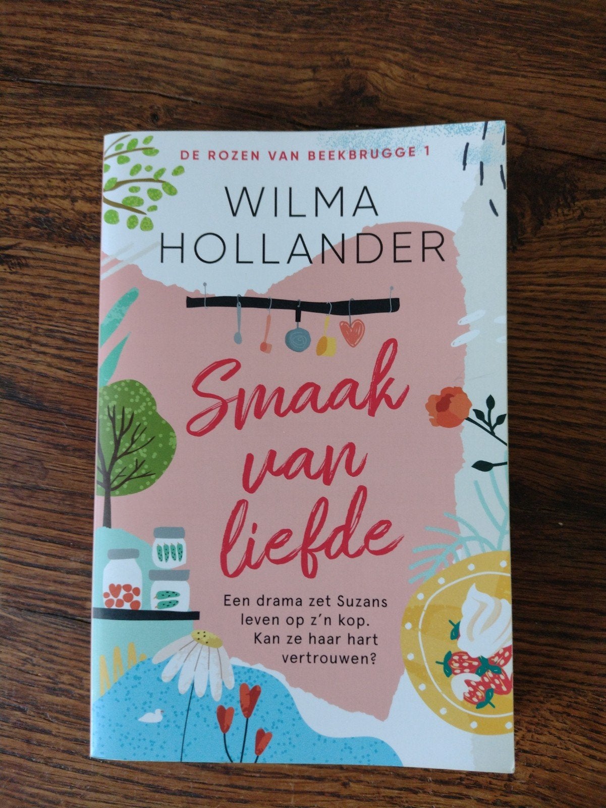 Smaak van liefde  Wilma Hollander (De Rozen van Beekbrugge 1, Boeken, Ophalen of Verzenden, Zo goed als nieuw, Wilma Hollander