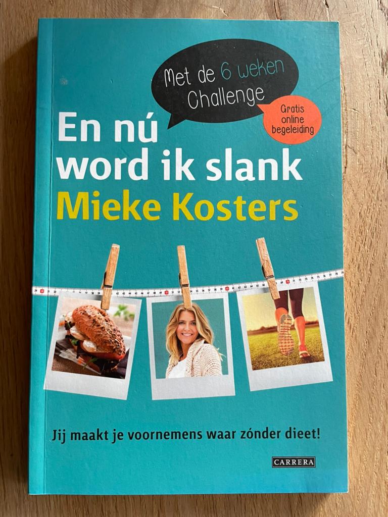 boek ‘en nu word ik slank’ Mieke Kosters, 6 weken challenge, Ophalen of Verzenden, Zo goed als nieuw